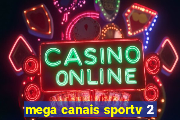 mega canais sportv 2